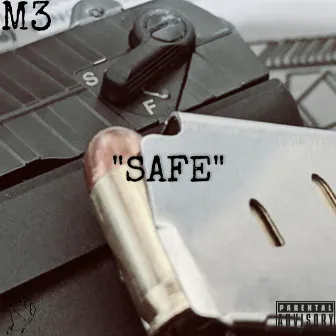 SAFE by #33 M3