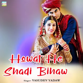 Howat He Shadi Bihaw by 