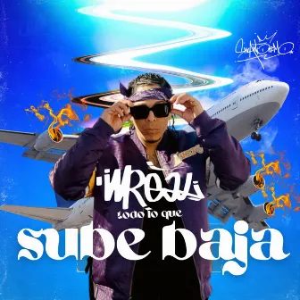 Todo lo que sube baja by Mreal