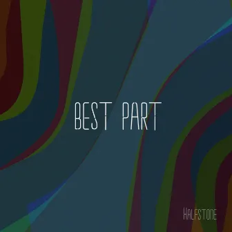 Best Part (Sped Up) by Halfstone