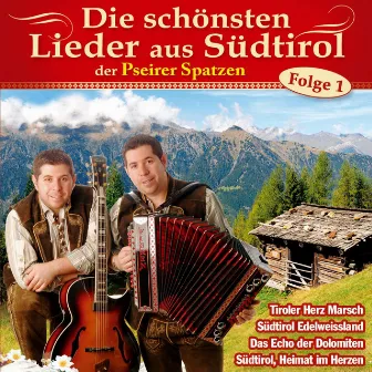 Die schönsten Lieder aus Südtirol by Pseirer Spatzen