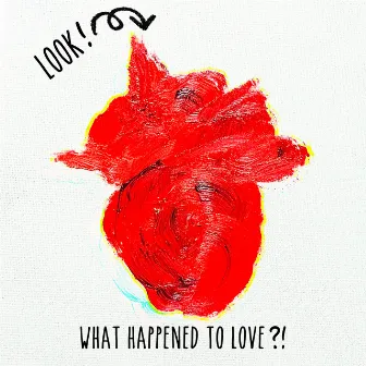 Look! What Happened To Love?! by San E