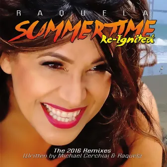 Summertime Re-Ignited (The Remixes) by Raquela