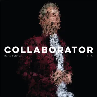 Collaborator Vol. 1 by Martin Buttrich