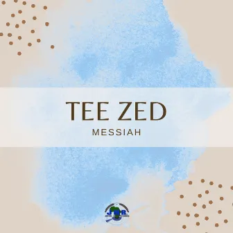 Messiah by Tee Zed