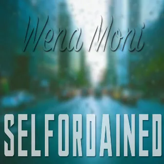 Wena Moni by Selfordained