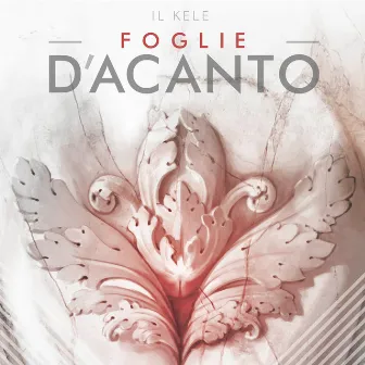 Foglie d'acanto by Il Kele