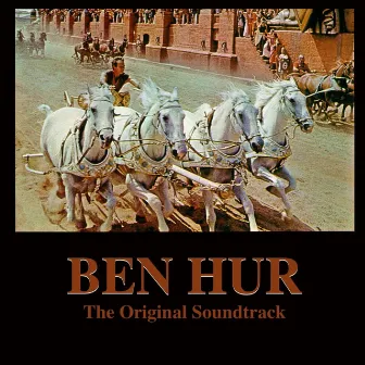 Ben Hur: The Original Soundtrack by Rome Symphony Orchestra