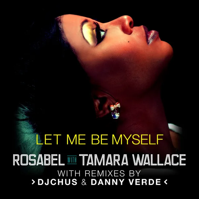 Let Me Be Myself - Rosabel Radio Edit