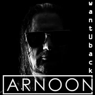 Want U Back by Arnoon