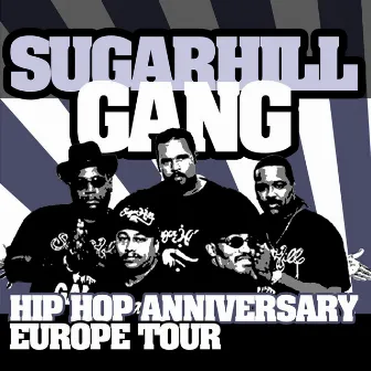 Hip Hop Anniversary Europe Tour by The Sugarhill Gang