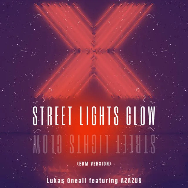 Street Lights Glow - EDM VERSION