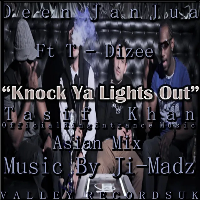 Knock Ya Lights Out (feat. T-Dizee)