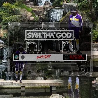 Water by SIAH THA' GOD