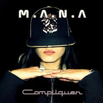 compliquer by Mana