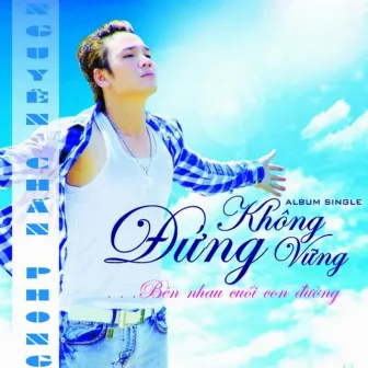 Đứng Không Vững by Nguyên Chấn Phong