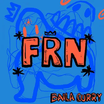 FRN by Baila Curry