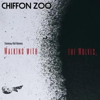 Walking With The Wolves by Chiffon Zoo