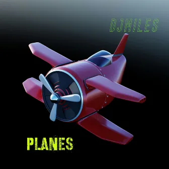 Planes by Djmiles