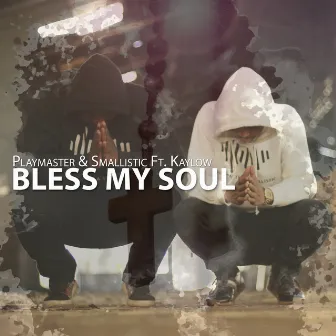 Bless My Soul by PlayMaster