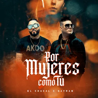 Por Mujeres Como Tú by Dayran