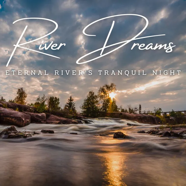 Rippling River Dreams: Stream Sounds for Sleep