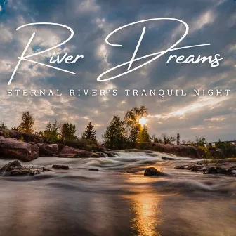 Rippling River Dreams: Stream Sounds for Sleep by Waves Of The World