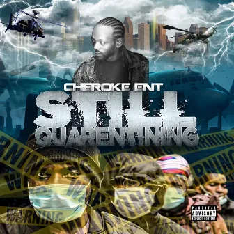 Still Quarentining by CHEROKE ENT