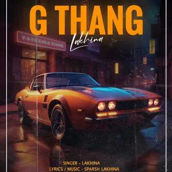 G Thang by Lakhina