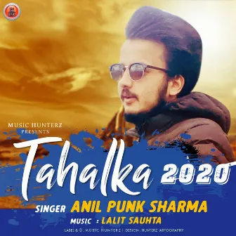 Tahalka 2020 by Anil Punk Sharma