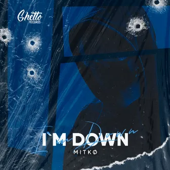 I'm Down by MITKØ