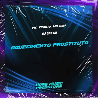 Aquecimento Prostituto by MC GIBI