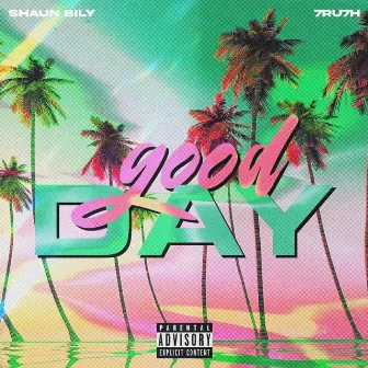 Good Day by Shaun Bily