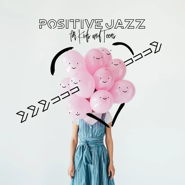 Positive Jazz for Kids and Teens: Relaxing Bossa Nova, Perfect Morning, Lunch Time, Playground Music