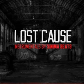 Lost Cause Instrumentals by Sinima Beats