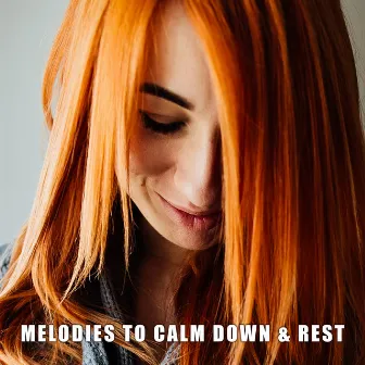 Melodies to Calm Down & Rest by Healing Divine Sanctuary