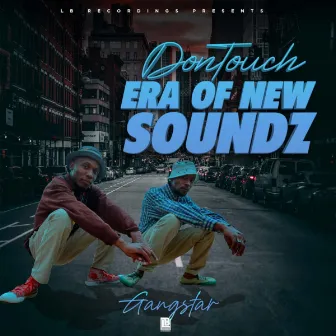 ERA OF NEW SOUNDZ(Gangstar) by DonTouch