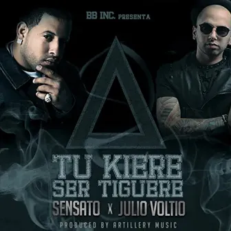 TU KIERE SER TIGUERE by Julio Voltio