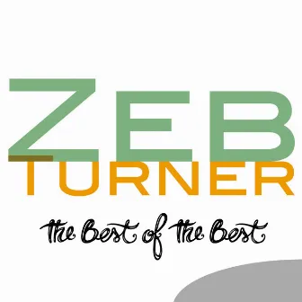 The Best of the Best by Zeb Turner