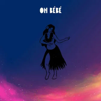 Oh Bébé by Avi Da Artiste