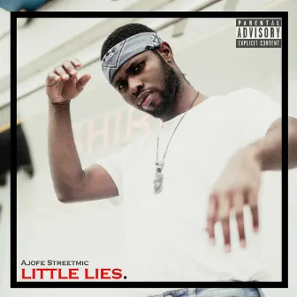 Little Lies. by Ajofe StreetMic