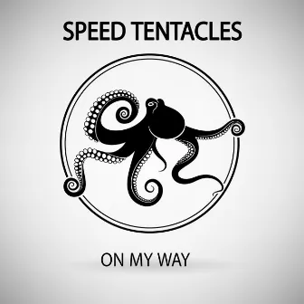 On My Way by Speed Tentacles