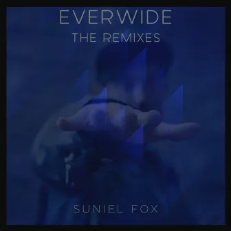 Everwide (The Remixes) by Suniel Fox