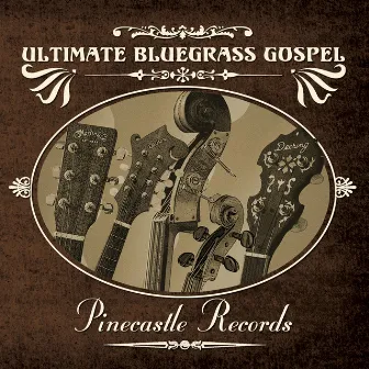 Ultimate Bluegrass Gospel by Pinecastle Records