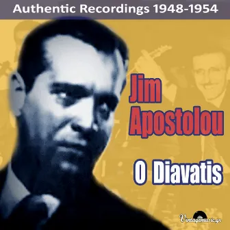 O Diavatis (Authentic Recordings 1948-1954) by Jim Apostolou