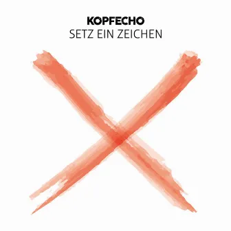 Setz ein Zeichen by Kopfecho