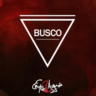 Busco by Entre 2 Aguas