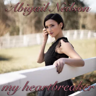 My Heartbreaker by Abigail Neilson