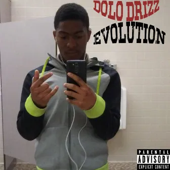 Evolution by Dolo Drizz