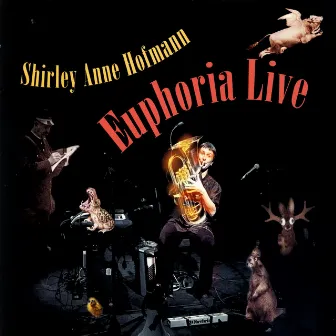 Euphoria Live by Shirley Anne Hofmann